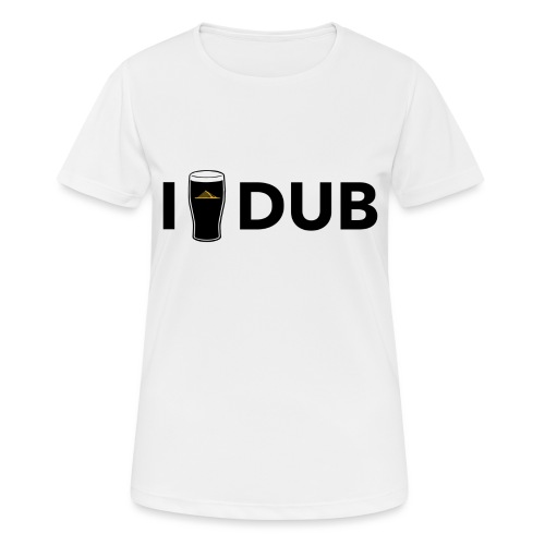 IDrinkDUB - Women's Breathable T-Shirt