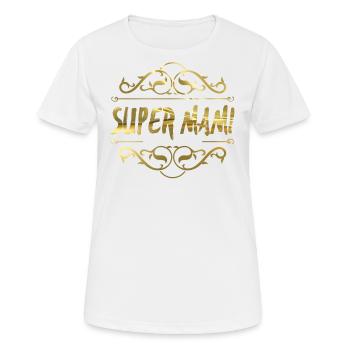 Super Mami - Frauen T-Shirt atmungsaktiv - Weiß - Vorne - AI Model Female 172 dark (172cm)
