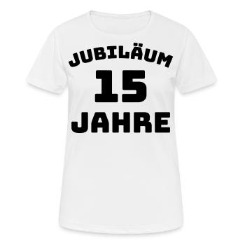 Jubiläum 15 Jahre Firmenjubiläum Gratulieren - Frauen T-Shirt atmungsaktiv - Weiß - Vorne - AI Model Female 172 dark (172cm)