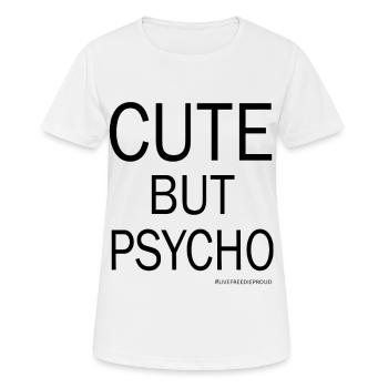CUTE BUT PSYCHO - LIVE FREE DIE PROUD - Women's Breathable T-Shirt - white - Front - AI Model Female 172 dark (172cm)