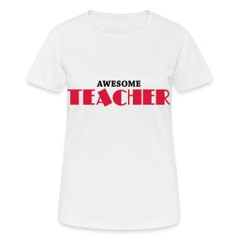 Awesome teacher - Frauen T-Shirt atmungsaktiv - Weiß - Vorne - AI Model Female 172 dark (172cm)