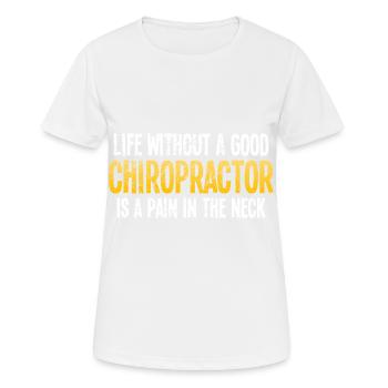 Chiropraktiker Physiotherapeut Nacken I Geschenk - Frauen T-Shirt atmungsaktiv - Weiß - Vorne - AI Model Female 172 dark (172cm)