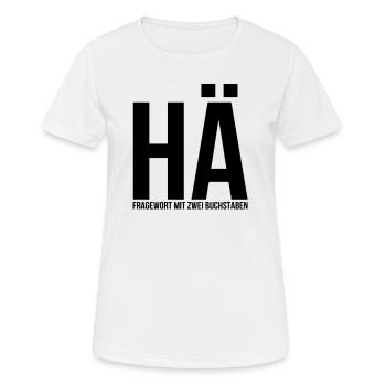 Hä Lustiger Spruch lustige Sprüche Zitat Lustig - Frauen T-Shirt atmungsaktiv - Weiß - Vorne - AI Model Female 172 dark (172cm)