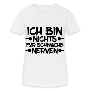Ich bin nichts für Schwache Nerven - Frauen T-Shirt atmungsaktiv - Weiß - Vorne - AI Model Female 172 dark (172cm)