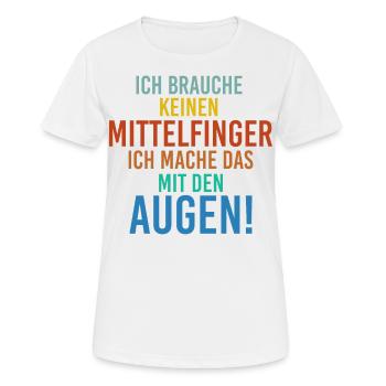 Sprüche Mittelfinger - Frauen T-Shirt atmungsaktiv - Weiß - Vorne - AI Model Female 172 dark (172cm)