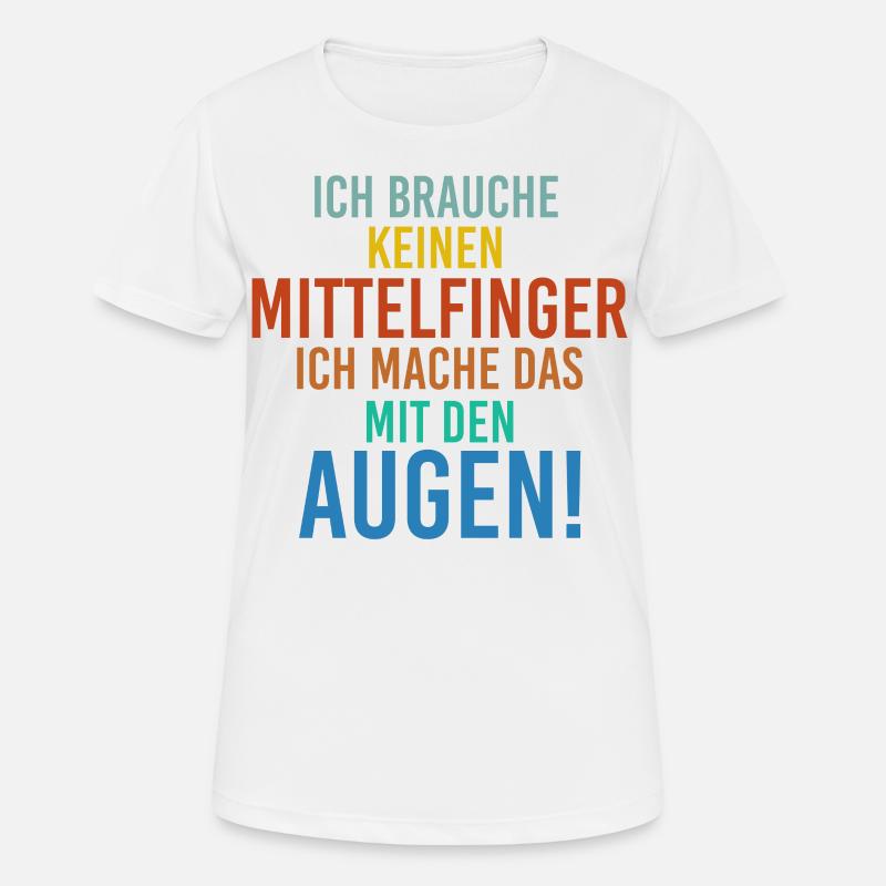 Sprüche Mittelfinger - Frauen T-Shirt atmungsaktiv - Weiß
