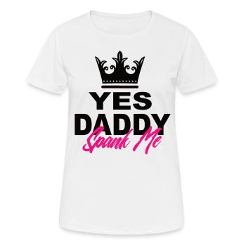 Ja Spank Me Daddy It's The Way I Learn - Frauen T-Shirt atmungsaktiv - Weiß - Vorne - AI Model Female 172 dark (172cm)