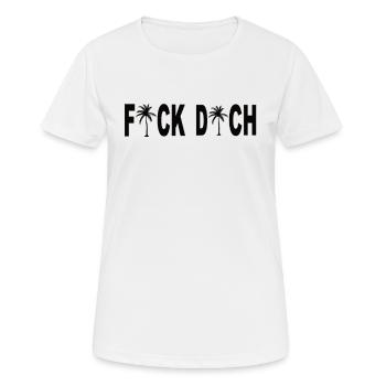 Fick Dich - Frauen T-Shirt atmungsaktiv - Weiß - Vorne - AI Model Female 172 dark (172cm)
