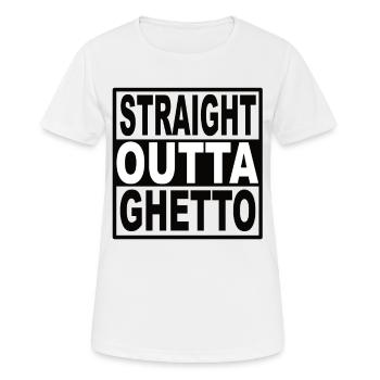 Straigt Outta Ghetto - Frauen T-Shirt atmungsaktiv - Weiß - Vorne - AI Model Female 172 dark (172cm)