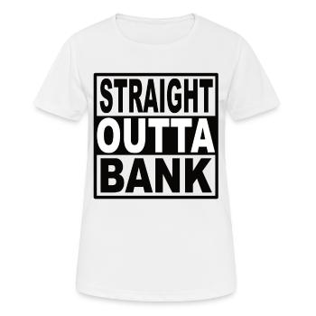 Straigt Outta Bank - Frauen T-Shirt atmungsaktiv - Weiß - Vorne - AI Model Female 172 dark (172cm)