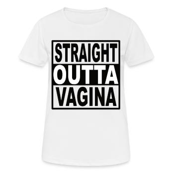 Straigt Outta Vagina - Frauen T-Shirt atmungsaktiv - Weiß - Vorne - AI Model Female 172 dark (172cm)