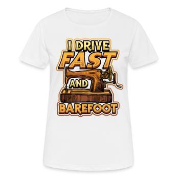I Drive Fast And Barefoot Sewing Machine - Women's Breathable T-Shirt - white - Front - AI Model Female 172 dark (172cm)