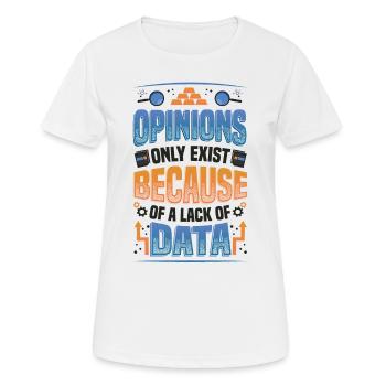 Opinions Lack of Data - Data Scientist Data - Women's Breathable T-Shirt - white - Front - AI Model Female 172 dark (172cm)