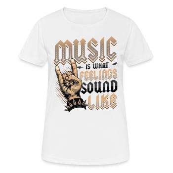 Musik Ist, Was Gefühle Wie Rock And Roll Klingen - Frauen T-Shirt atmungsaktiv - Weiß - Vorne - AI Model Female 172 dark (172cm)