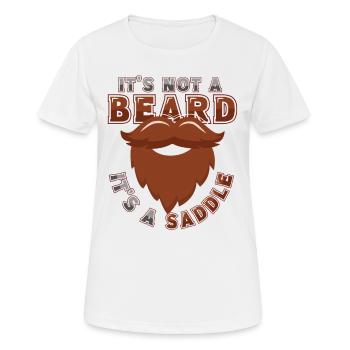 Es Ist Kein Bart, Es Ist Ein Sattel Bärtige Männer - Frauen T-Shirt atmungsaktiv - Weiß - Vorne - AI Model Female 172 dark (172cm)