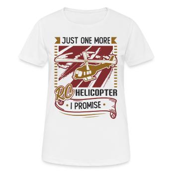 Nur Noch Ein Rc-hubschrauber, Ich Verspreche. - Frauen T-Shirt atmungsaktiv - Weiß - Vorne - AI Model Female 172 dark (172cm)