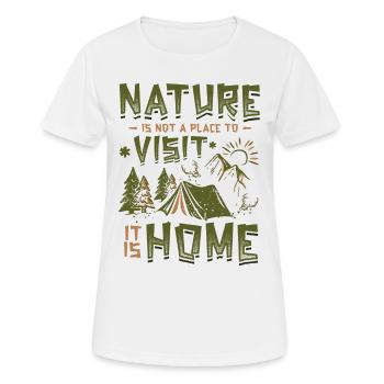 Die Natur Ist Kein Ort, Den Man Besucht. - Frauen T-Shirt atmungsaktiv - Weiß - Vorne - AI Model Female 172 dark (172cm)
