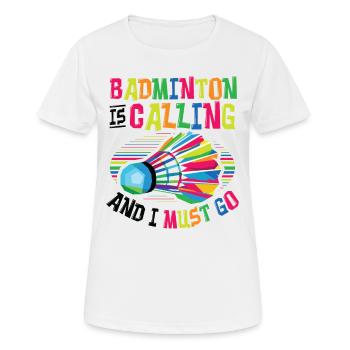 Badminton Ruft Badminton - Frauen T-Shirt atmungsaktiv - Weiß - Vorne - AI Model Female 172 dark (172cm)