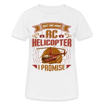 Nur Noch Ein Rc-hubschrauber, Ich Verspreche. - Frauen T-Shirt atmungsaktiv - Weiß - Vorne - AI Model Female 172 dark (172cm)