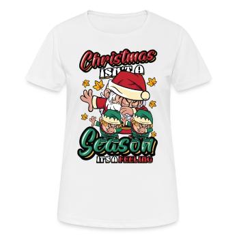 Weihnachten Ist Keine Jahreszeit - Frauen T-Shirt atmungsaktiv - Weiß - Vorne - AI Model Female 172 dark (172cm)