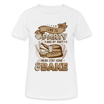 Zu Hause Bleiben Und Backen, Hobby-bäcker - Frauen T-Shirt atmungsaktiv - Weiß - Vorne - AI Model Female 172 dark (172cm)