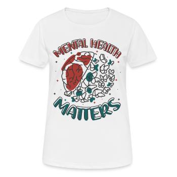 Psychische Gesundheit Ist Wichtig. - Frauen T-Shirt atmungsaktiv - Weiß - Vorne - AI Model Female 172 dark (172cm)