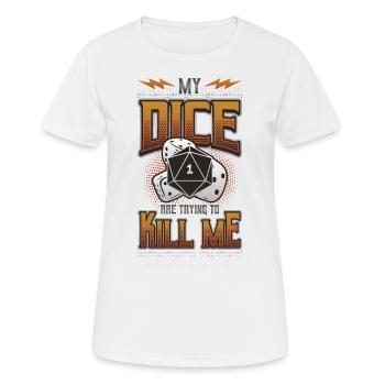 Mes dés essaient de me tuer - T-shirt respirant Femme - blanc - Devant - AI Model Female 172 dark (172cm)