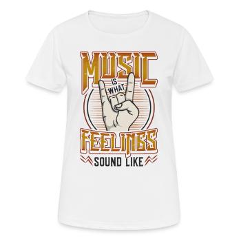 Musik Ist, Was Gefühle Wie Rock And Roll Klingen - Frauen T-Shirt atmungsaktiv - Weiß - Vorne - AI Model Female 172 dark (172cm)