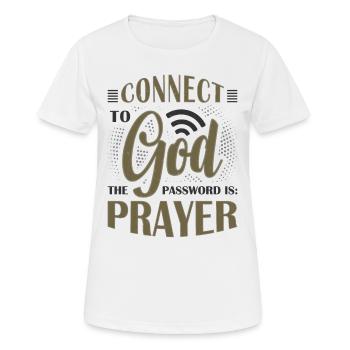 Verbunden Mit Gott, Passwort Gebet - Frauen T-Shirt atmungsaktiv - Weiß - Vorne - AI Model Female 172 dark (172cm)