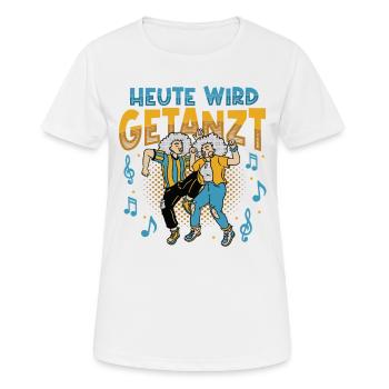 Heute Wird Getanzt, Thema Tanzen - Frauen T-Shirt atmungsaktiv - Weiß - Vorne - AI Model Female 172 dark (172cm)