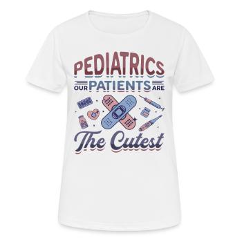 Pädiatrie, Unsere Patienten Sind Die Süßesten - Frauen T-Shirt atmungsaktiv - Weiß - Vorne - AI Model Female 172 dark (172cm)