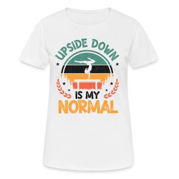 Upside Down Is My Normal, Girls Handstand - Women's Breathable T-Shirt - white - Front - AI Model Female 172 dark (172cm)