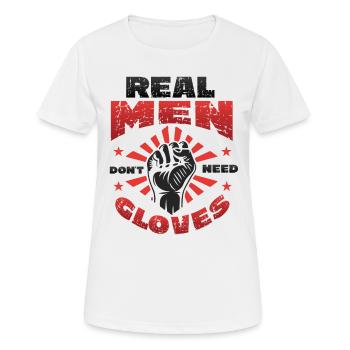 Echte Männer Brauchen Keine Handschuhe - Frauen T-Shirt atmungsaktiv - Weiß - Vorne - AI Model Female 172 dark (172cm)