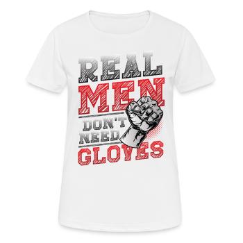 Echte Männer Brauchen Keine Handschuhe - Frauen T-Shirt atmungsaktiv - Weiß - Vorne - AI Model Female 172 dark (172cm)