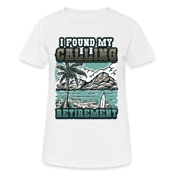 J’ai trouvé ma vocation, la retraite - T-shirt respirant Femme - blanc - Devant - AI Model Female 172 dark (172cm)