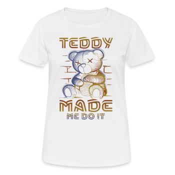 Teddy m’a fait le faire - T-shirt respirant Femme - blanc - Devant - AI Model Female 172 dark (172cm)