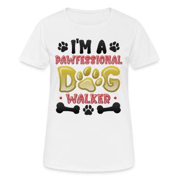 Dog walking - I'm a Pawfessional Dog - Women's Breathable T-Shirt - white - Front - AI Model Female 172 dark (172cm)
