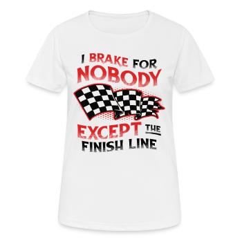Je ne freine pour personne sauf la ligne d’arrivée - T-shirt respirant Femme - blanc - Devant - AI Model Female 172 dark (172cm)