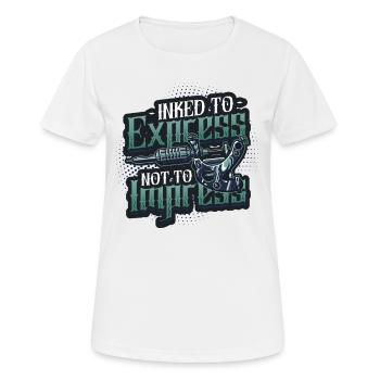 Encré pour exprimer, pas pour impressionner le tatouage - T-shirt respirant Femme - blanc - Devant - AI Model Female 172 dark (172cm)