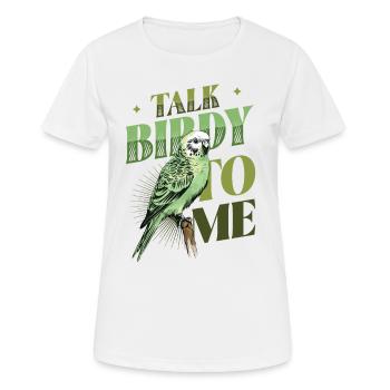 Talk Birdy To Me - Budgie - Women's Breathable T-Shirt - white - Front - AI Model Female 172 dark (172cm)