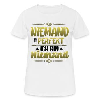 Niemand Ist Perfekt, Ich Bin Niemand, Eingebildet - Frauen T-Shirt atmungsaktiv - Weiß - Vorne - AI Model Female 172 dark (172cm)