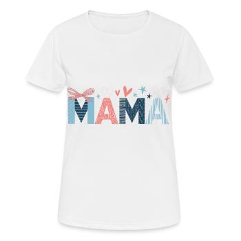 Mama - Frauen T-Shirt atmungsaktiv - Weiß - Vorne - AI Model Female 172 dark (172cm)
