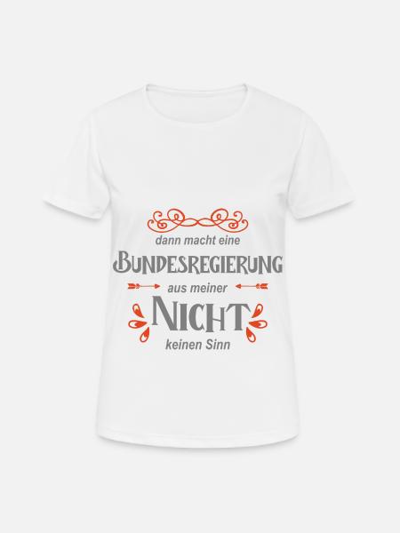 Politik Spruch - Frauen T-Shirt atmungsaktiv - Weiß