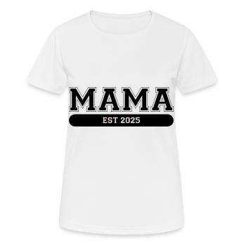 Mama Est 2025 - Frauen T-Shirt atmungsaktiv - Weiß - Vorne - AI Model Female 172 dark (172cm)