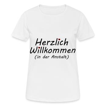 Herzlich Willkommen in der Anstalt - Frauen T-Shirt atmungsaktiv - Weiß - Vorne - AI Model Female 172 dark (172cm)