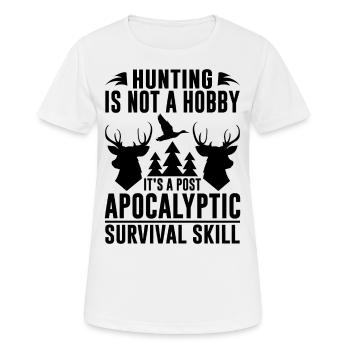 HUNTING IS NOT A HOBBY IT SA POST APOCALYPTIC - Women's Breathable T-Shirt - white - Front - AI Model Female 172 dark (172cm)