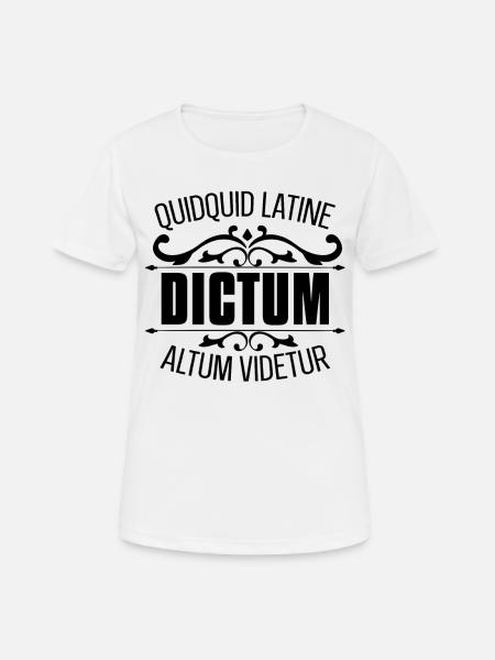 Quidquid Latine Dictum Latin Language Latin Quote - Women's Breathable T-Shirt - white