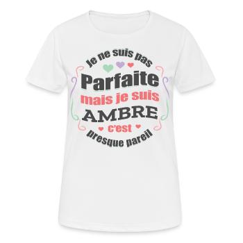 AMBRE PARFAITE - PRENOM AMBRE - T-shirt respirant Femme - blanc - Devant - AI Model Female 172 dark (172cm)