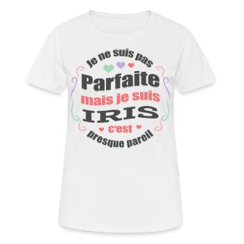 IRIS PARFAITE - PRENOM IRIS - T-shirt respirant Femme - blanc - Devant - AI Model Female 172 dark (172cm)