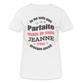 JEANNE PARFAITE - PRENOM JEANNE - T-shirt respirant Femme - blanc - Devant - AI Model Female 172 dark (172cm)